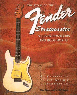 The Story of the Fender Stratocaster Hardcover